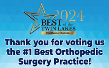 Twin Lakes Orthopaedics & Sports Medicine Voted #1 Best Orthopedic Surgery Practice - Best of the Twin Lakes Award
